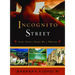 Incognito Street: How Travel Made Me a Writer