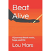 Beat Alive: A journey about music, hope, and life