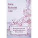 Growing Blackcurrants - With Information on Planting, Pruning, Watering, Picking and Other Aspects of Blackcurrant Cultivation
