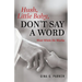Hush, Little Baby, Don't Say a Word: Wait While He Works