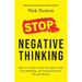 Stop Negative Thinking: How to Control Your Thoughts, Stop Overthinking, and Transform Your Mental Habits