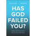 Has God Failed You?: Finding Faith When You're Not Even Sure God Is Real