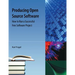 Producing Open Source Software: How to Run a Successful Free Software Project
