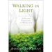 Walking in Light: The Everyday Empowerment of a Shamanic Life