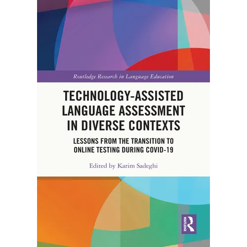Technology-Assisted Language Assessment in Diverse Contexts: Lessons from the Transition to Online Testing during COVID-19