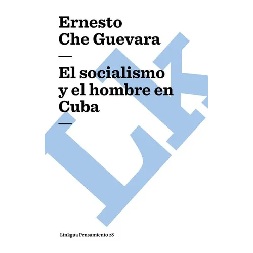 El socialismo y el hombre en Cuba