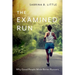 The Examined Run: Why Good People Make Better Runners