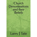 Church Denominations and their Beliefs