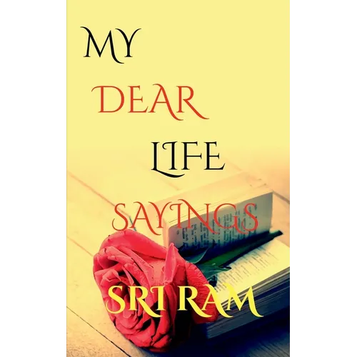 My Dear Life Sayings