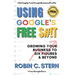 Using Google's Free S#!t!: Growing Your Business to Six Figures and Beyond
