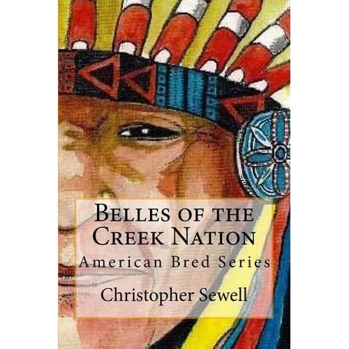 Belles of the Creek Nation: American Bred Series