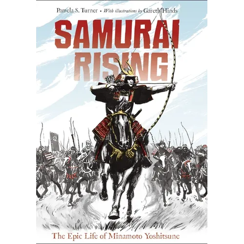 Samurai Rising: The Epic Life of Minamoto Yoshitsune