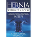 Hernia Without Surgery: A Natural & Holistic Self-Healing Program to Treat Inguinal Hernia