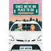 Since We've No Place to Go: A Very Merry Romantic Comedy