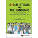 Social Stigma and the Pandemic: Key Challenges and Responses Across Greater Asia