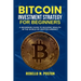 Bitcoin Investment Strategy for Beginners: A Beginners Guide to Building Wealth in the World of Cryptocurrency