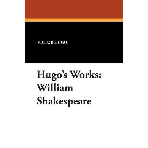 William Shakespeare: Hugo's Works