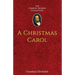 A Christmas Carol: in Prose Being A Ghost-Story of Christmas