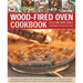 Wood-Fired Oven Cookbook: 70 Recipes for Incredible Stone-Baked Pizzas and Breads, Roasts, Cakes and Desserts, All Specially Devised for the Outdoor O
