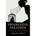 Progressive Prejudice: Exposing the Devouring Mother