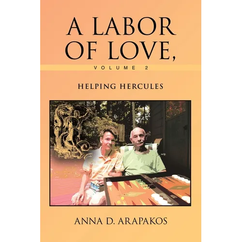 A Labor of Love, Volume 2: Helping Hercules