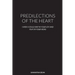 Predilections of the Heart: I Wish I Could Skip in Your Joy and Play in Your Veins