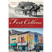 Fort Collins: A History