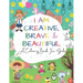 I Am Creative, Brave & Beautiful: An Inspirational A Coloring Book For Girls Ages 4-8 5-12