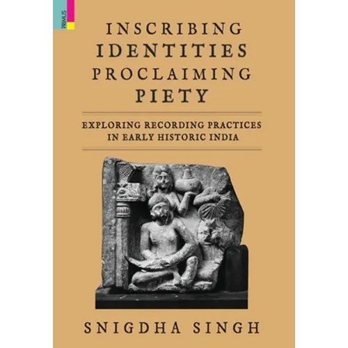 Inscribing Identities, Proclaiming Piety