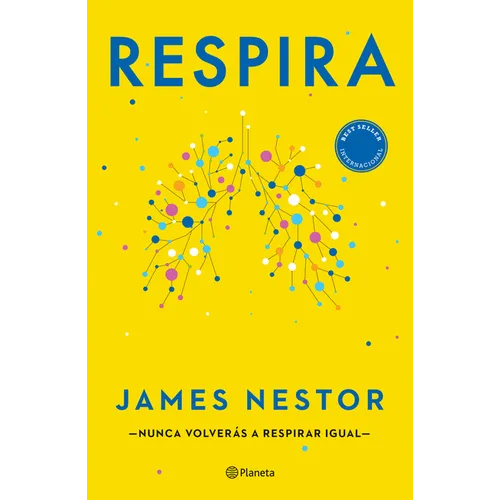 Respira: La Nueva Ciencia de Un Arte Olvidado / Breath