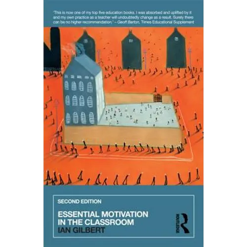 Essential Motivation in the Classroom