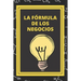 La Formula de Los Negocios: Ley de Pareto y estrategias para el exito en los negocios