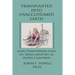 Transplanted into Unaccustomed Earth: Long-term Perspectives on Being Adopted as Older Children