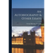 An Autobiography & Other Essays
