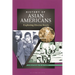 History of Asian Americans: Exploring Diverse Roots