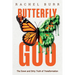 Butterfly Goo: The Down and Dirty Truth of Transformation