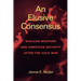 An Elusive Consensus: Nuclear Weapons and American Security After the Cold War