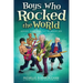 Boys Who Rocked the World: Heroes from King Tut to Bruce Lee