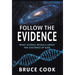 Follow the Evidence: What Science Reveals About the Existence of God