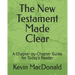 The New Testament Made Clear: A Chapter-by-Chapter Guide for Today's Reader
