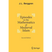 Episodes in the Mathematics of Medieval Islam