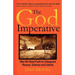 The God Imperative: Why We Need Faith to Safeguard Reason, Science and Liberty