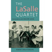 The Lasalle Quartet: Conversations with Walter Levin