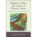Religion within the Limits of History Alone: Pragmatic Historicism and the Future of Theology