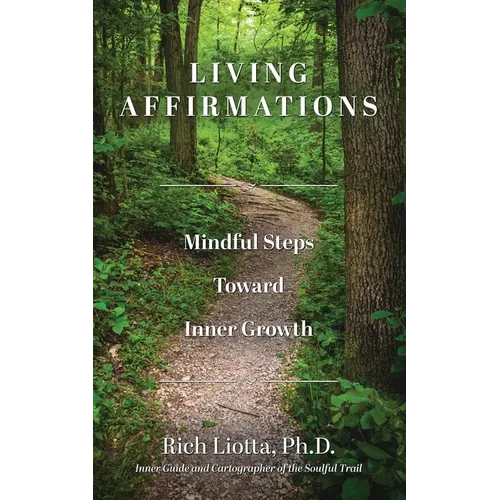 Living Affirmations: Mindful Steps Toward Inner Growth
