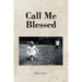 Call Me Blessed