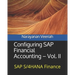 Configuring SAP Financial Accounting - Vol. II: SAP S/4HANA Finance