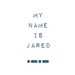 My Name Is Jared
