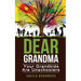 Dear Grandma: Your Grandkids Are Unschoolers