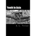 Youth in Asia: A Story of Life, Death and Infantry Combat with the 173rd Airborne Brigade During the Vietnam War's 1968 TET Offensive